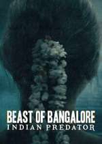 Watch Beast of Bangalore: Indian Predator Megashare8