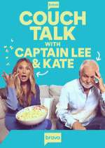 Watch Couch Talk with Captain Lee and Kate Megashare8