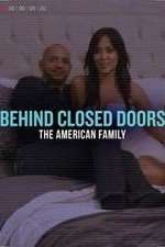 Watch Behind Closed Doors: The American Family Megashare8