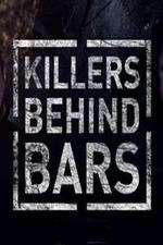 Watch Killers Behind Bars: The Untold Story Megashare8
