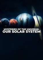 Watch Mysteries of the Universe: Our Solar System Megashare8