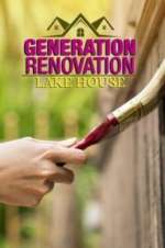 Watch Generation Renovation: Lake House Megashare8