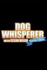 Watch Dog Whisperer with Cesar Millan: Family Edition Megashare8