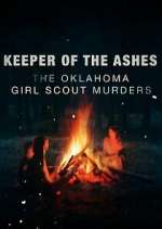 Watch Keeper of the Ashes: The Oklahoma Girl Scout Murders Megashare8