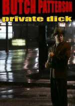 Watch Butch Patterson: Private Dick Megashare8