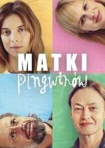 Watch Matki Pingwinów Megashare8