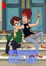 Watch Chicago Party Aunt Megashare8