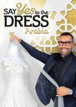 Watch Say Yes to the Dress Arabia Megashare8