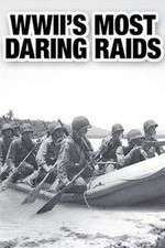 Watch WWII's Most Daring Raids Megashare8