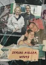 Watch Serial Killer Wives Megashare8