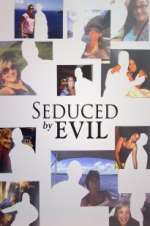 Watch Seduced by Evil Megashare8