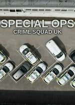 Watch Special Ops: Crime Squad UK Megashare8