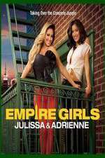 Watch Empire Girls: Julissa & Adrienne Megashare8