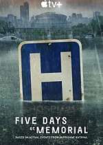 Watch Five Days at Memorial Megashare8