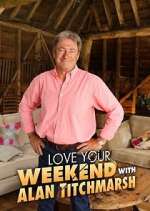 Watch Love Your Weekend with Alan Titchmarsh Megashare8