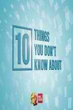 Watch 10 Things You Don't Know About Megashare8