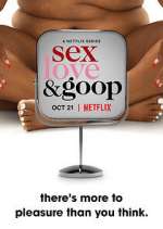 Watch Sex, Love, and goop Megashare8
