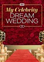 Watch My Celebrity Dream Wedding Megashare8