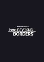 Watch Bae Beyond Borders Megashare8