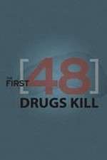 Watch The First 48: Drugs Kill Megashare8