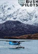 Watch Alaska's Ultimate Bush Pilots Megashare8
