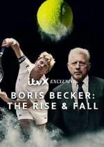 Watch Boris Becker: The Rise and Fall Megashare8