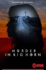 Watch Murder in Big Horn Megashare8