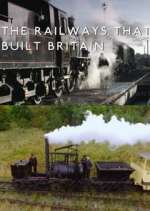 Watch The Railways That Built Britain with Chris Tarrant Megashare8