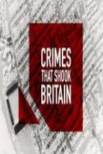 Watch Crimes That Shook Britain Megashare8