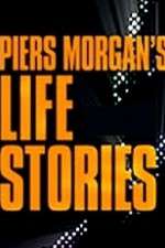 Watch Piers Morgan's Life Stories Megashare8
