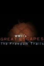 Watch WWII's Great Escapes: The Freedom Trails Megashare8