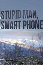Watch Stupid Man, Smart Phone Megashare8