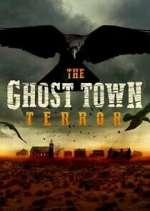 Watch The Ghost Town Terror Megashare8