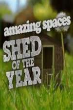 Watch Amazing Spaces Shed Of The Year Megashare8