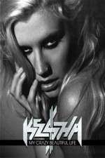 Watch Ke$ha: My Crazy Beautiful Life Megashare8