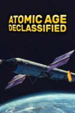 Watch Atomic Age Declassified Megashare8