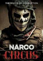 Watch Narco Circus Megashare8