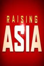 Watch Raising Asia Megashare8