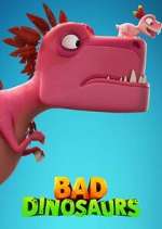 Watch Bad Dinosaurs Megashare8