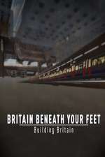 Watch Britain Beneath Your Feet Megashare8