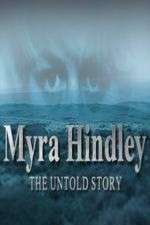 Watch Myra Hindley: The Untold Story Megashare8