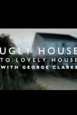 Watch Ugly House to Lovely House with George Clarke Megashare8