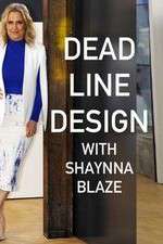 Watch Deadline Design with Shaynna Blaze Megashare8