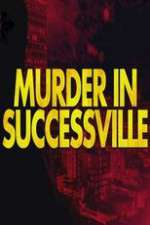Watch Murder in Successville Megashare8