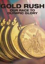 Watch Gold Rush: Our Race to Olympic Glory Megashare8