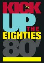 Watch A Kick Up the Eighties Megashare8