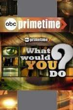 Watch Primetime: What Would You Do? Megashare8