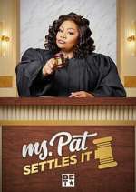 Watch Ms. Pat Settles It Megashare8