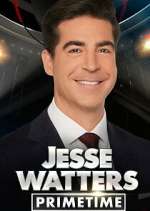 Watch Jesse Watters Primetime Megashare8