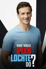 Watch What Would Ryan Lochte Do? Megashare8